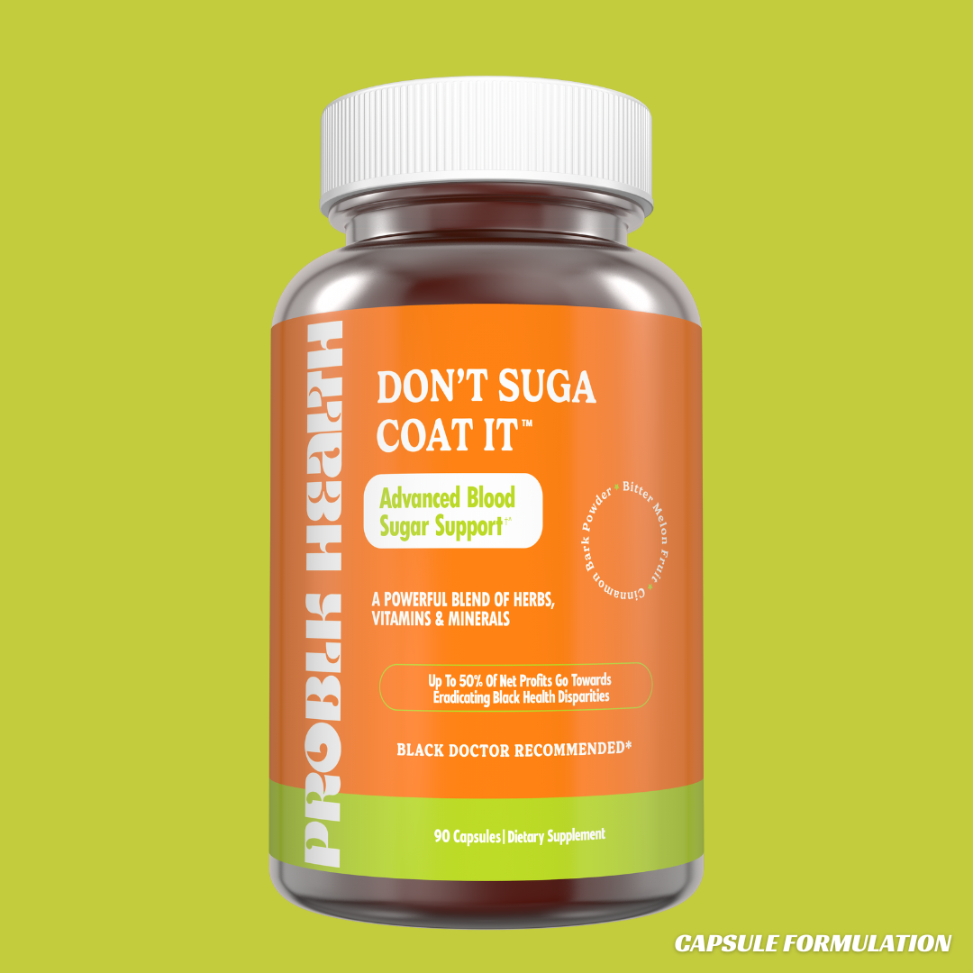 Don't Suga Coat it -Advanced Blood Sugar Support (45 Day Supply/ .81ce – PROBLK HEALTH